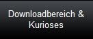 Downloadbereich &
Kurioses